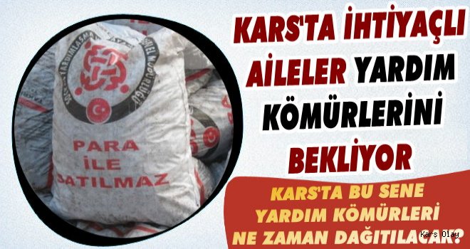 Kars’ta İhtiyaçlı Aileler Yardım Kömürlerini Bekliyor