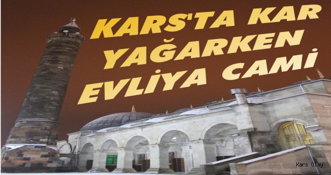 Kars'ta Kar Yağarken Evliya Cami