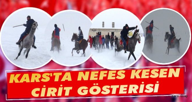 Kars'ta Nefes Kesen Cirit Gösterisi!