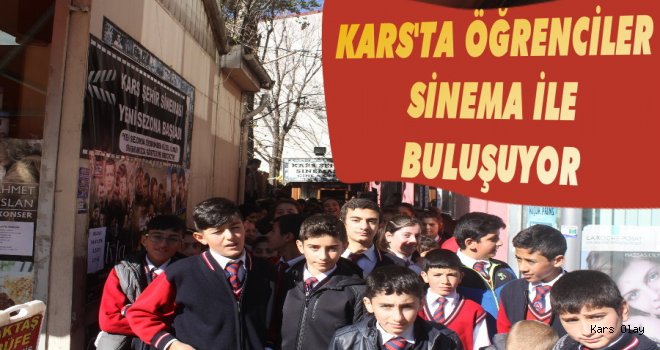 Kars’ta Öğrenciler Sinema İle Buluşuyor