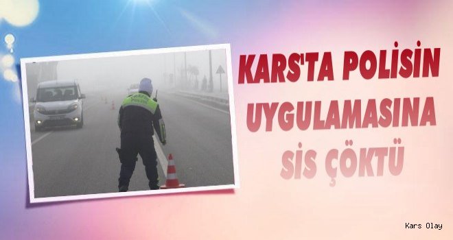 Kars'ta Polisin Uygulaması Sise Takıldı