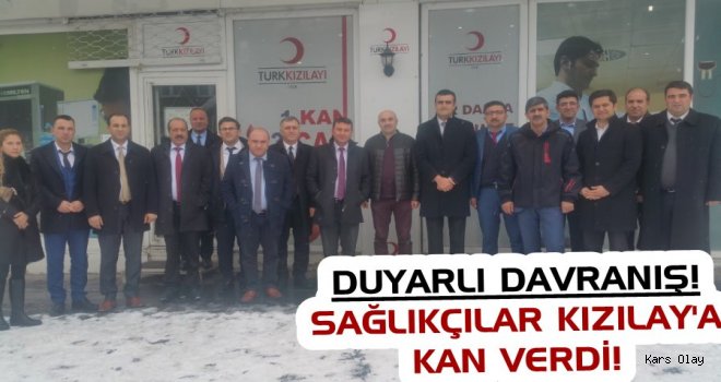 Kars’ta Sağlıkçılar Kızılay’a Kan Verdi