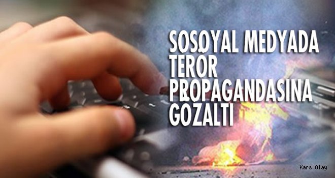 Kars'ta Sosyal Medyada Terör Propagandası Yapanlara Operasyon