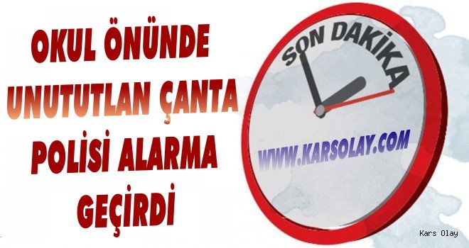 Kars’ta Şüpheli Çanta Paniği