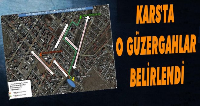 Kars'ta Toplantı Ve Gösteri Yürüyüşleri Güzergahları Belirlendi