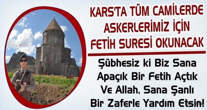 Kars'ta Tüm Camilerde Mehmetçik İçin Fetih Suresi Okunacak