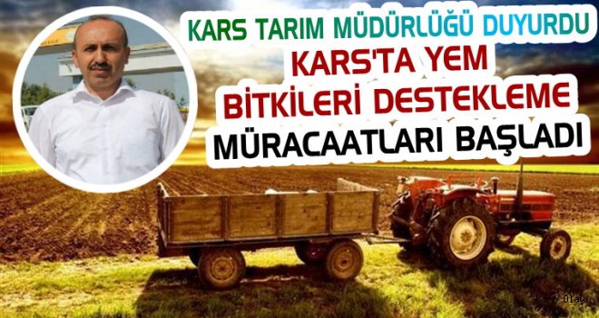 Kars’ta Yem Bitkileri Destekleme Müracaatları Başladı