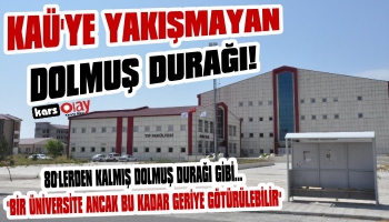 KAÜ'ye Yakışmayan Durak!