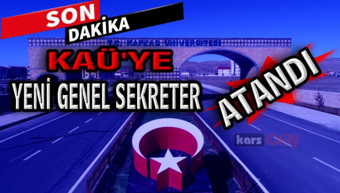 KAÜ'ye  yeni Genel Sekreter Atandı.