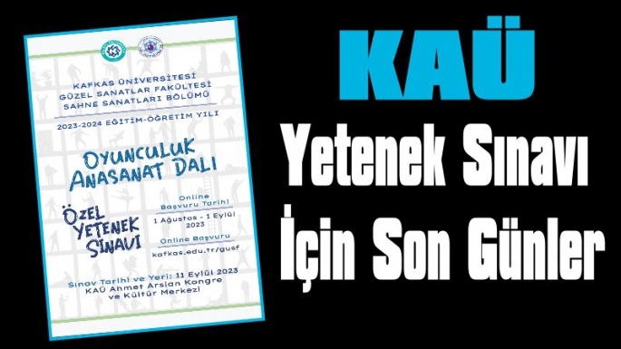 KAÜ Yetenek Sınavı İçin Son Günler