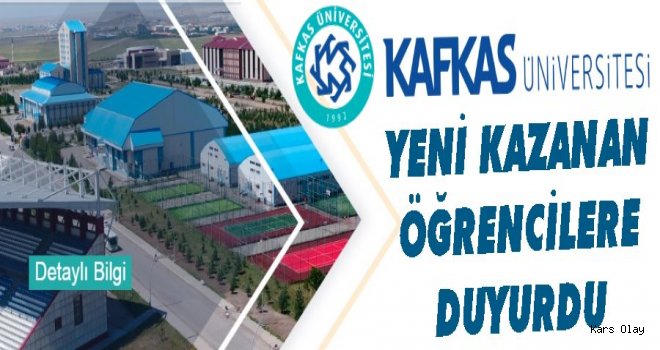 KAÜ'yü Yeni Kazanan Öğrencilere Duyuru