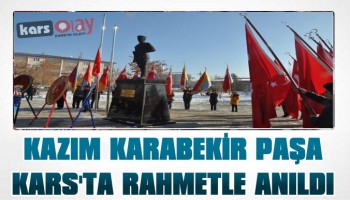 Kazım Karabekir Paşa Kars’ta Anıldı