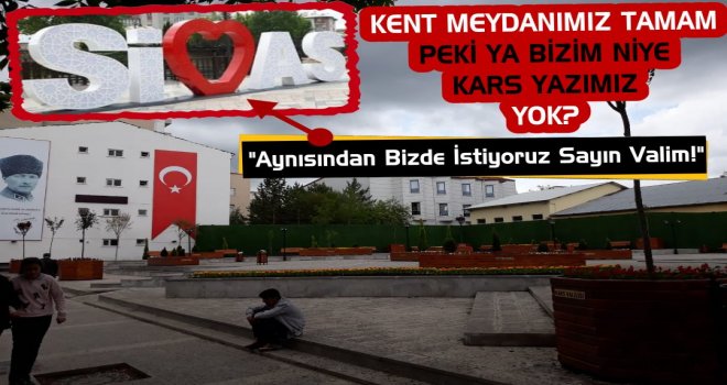 Kent Meydanına KARS Yazısı İstiyoruz?