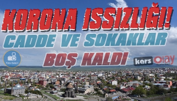 Kısıtlamanın İlk Günü Kars'ta Caddeler Boş Kaldı