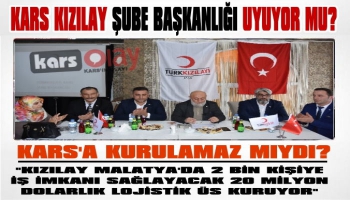 Kızılay Kars Şube Başkanlığı Uyuyor mu!