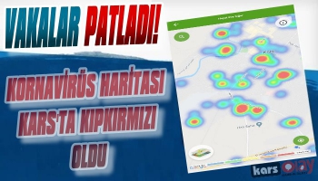 Koronavirüs Haritası Kars'ta Kıpkırmızı Oldu!