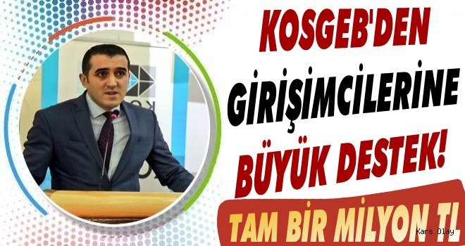 KOSGEB'ten Girişimcilerine 1 Milyon Tl Destek