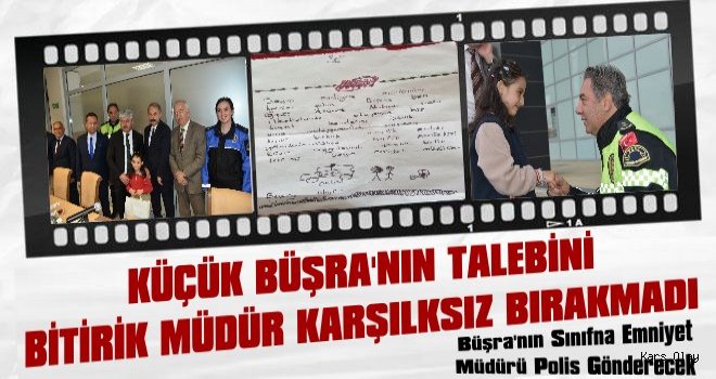 Küçük Büşra’nın Talebini Bitirik Müdür Karşılıksız Bırakmadı