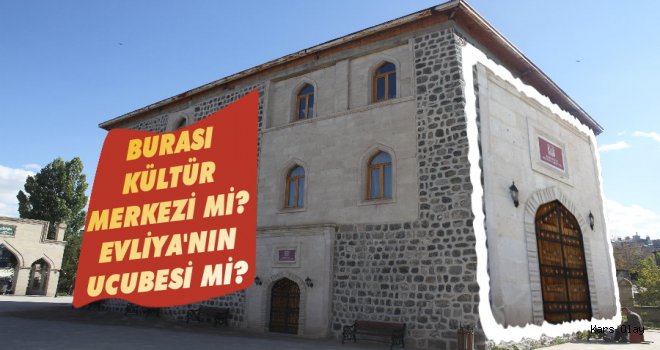 Kültür Merkezi mi Evliya’nın Ucubesi mi?