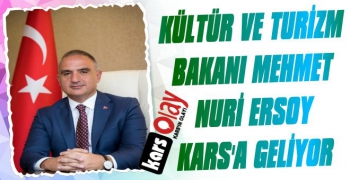 Kültür ve Turizm Bakanı Mehmet Nuri Ersoy Kars'a Geliyor