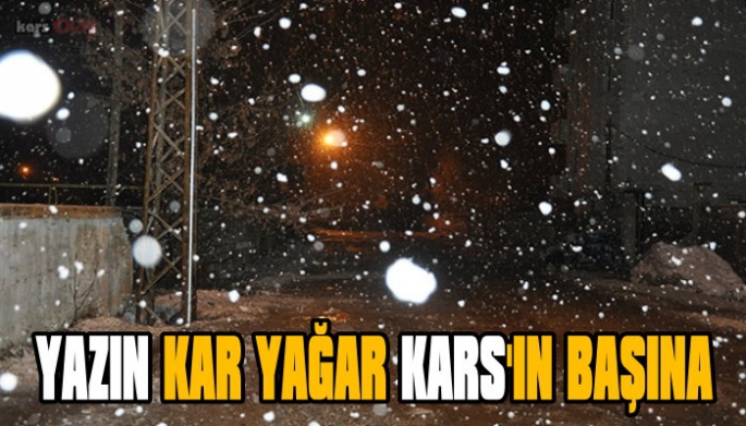 Mayıs ayında Kars'a kar yağdı!