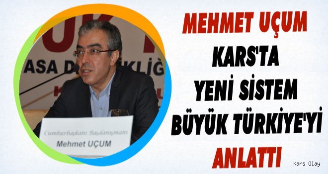 Mehmet Uçum Kars'ta 'Büyük Türkiyeyi Anlattı'