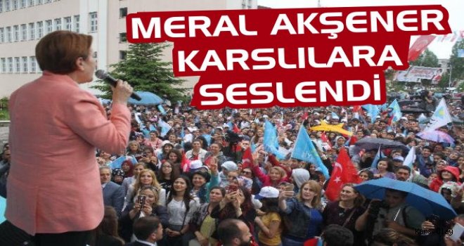 Meral Akşener Kars'ta