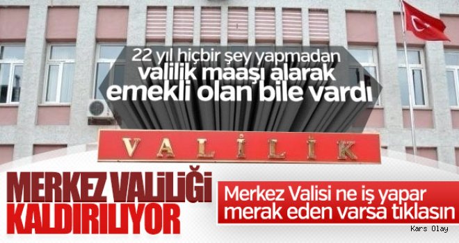 Merkez Valiliği uygulaması son buluyor