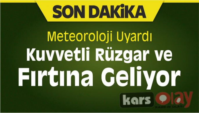 Meteorolojiden Bölge İçin Kuvvetli Fırtına Uyarısı