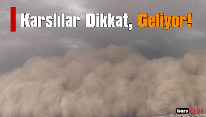 Meteorolojiden  Karslılara Toz Taşımı Uyarısı