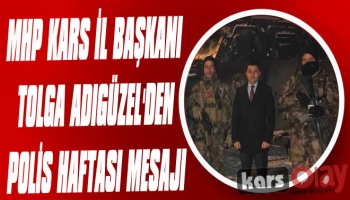 MHP İl Başkanı Adıgüzel'den Polis Haftası Mesajı