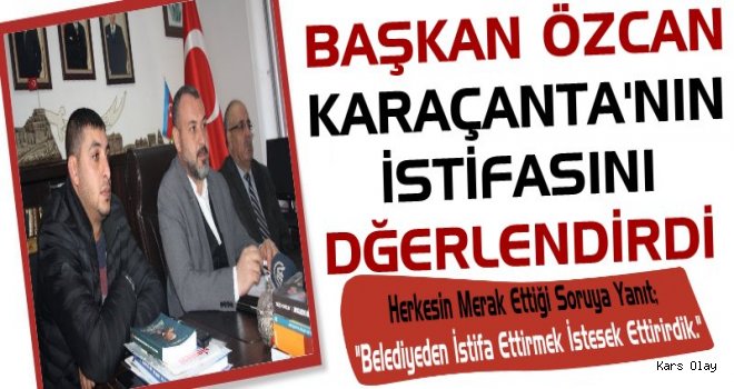 MHP İl Başkanı Özcan, Karaçanta'nın İstifasını Değerlendirdi