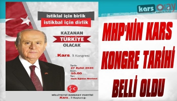 MHP Kars İl Kongresinin Yapılacağı Tarih Belli Oldu