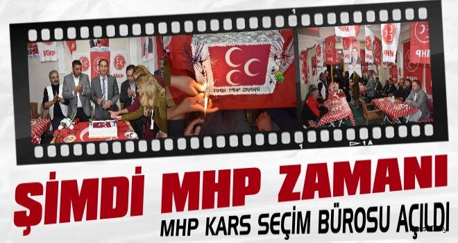 MHP Kars’ta Seçim Bürosunu Açtı