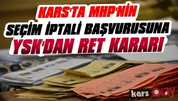 MHP'nin Kars ve Iğdır İçin İptal Başvursuna YSK'dan Ret