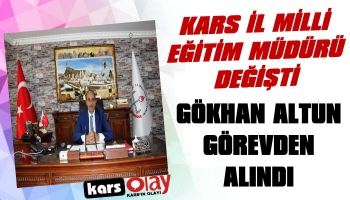 Milli Eğitim Müdürü Gökhan Altun Görevden Alındı