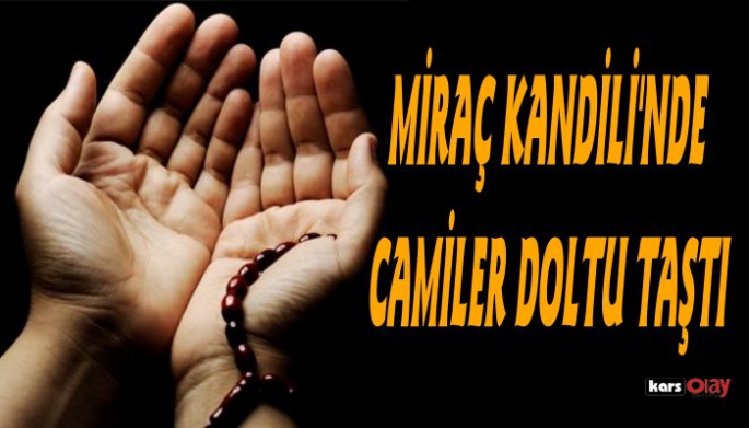 Miraç Kandili'nde  Camiiler doldu taştı