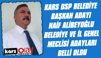 Naif Alibeyoğlu'nun Belediye ve İl Genel Meclis Adayları Belli Oldu