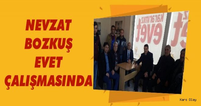 Nevzat Bozkuş EVET Çalışmasında