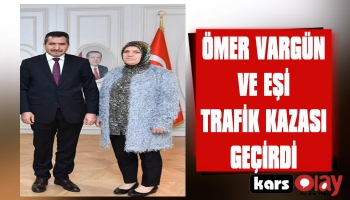 Ömer Vargün ve Eşi Trafik Kazası Geçirdi