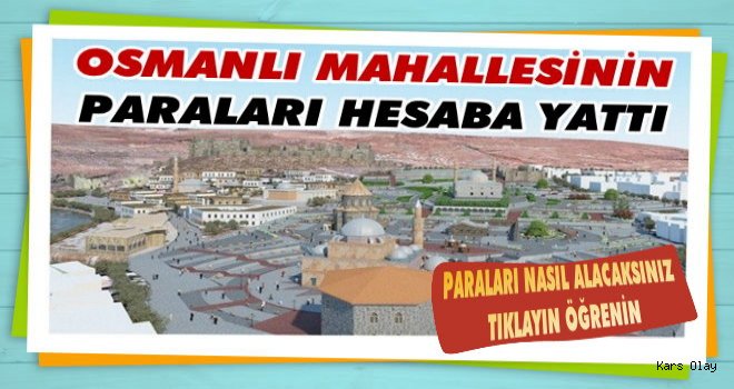 Osmanlı Mahallesinin Paraları Bankaya Yattı