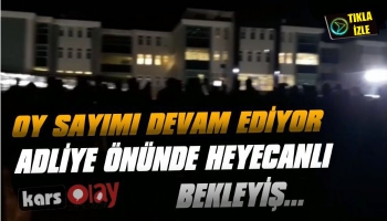 Oy Sayımı Devam Ediyor! Adliye Önünde Heyecanlı Bekleyiş