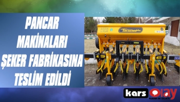 Pancar Makinaları Kars Şeker Fabrikasına Teslim Edildi