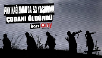 PKK 53 Yaşındaki Çobanı Öldürdü