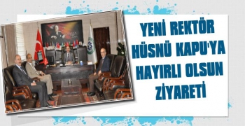 Rektör Kapu'ya Hayırlı Olsun Ziyareti