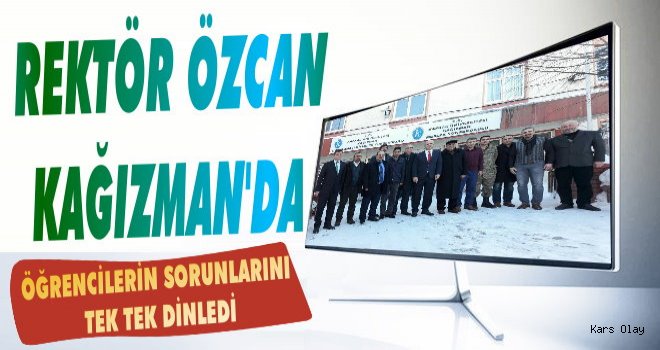 Rektör Özcan Kağızman'da