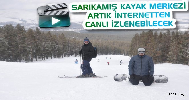 Sarıkamış Kayak Merkezi Artık İnternetten İzlenebilecek