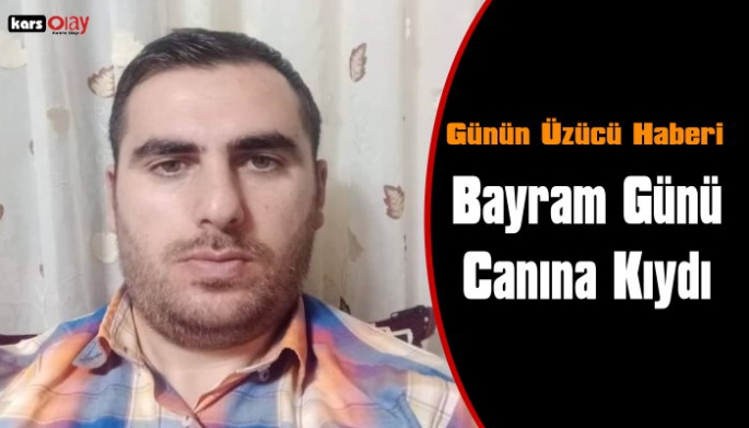 Sarıkamış'ta Bayram Günü İntihar, Evin Bodrumunda  Canına Kıydı