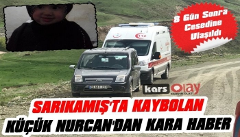 Sarıkamış'ta Kaybolan Küçük Nurcan'dan Kara Haber