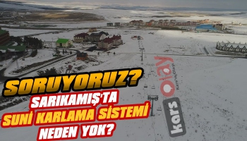 Sarıkamış'ta Suni Karlama Sistemi Neden Yok?